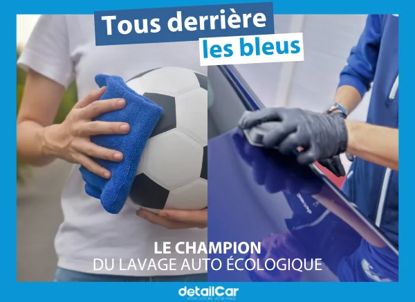 Les français prêts à ramener la coupe, chez DetailCar nous ramenons votre voiture propre