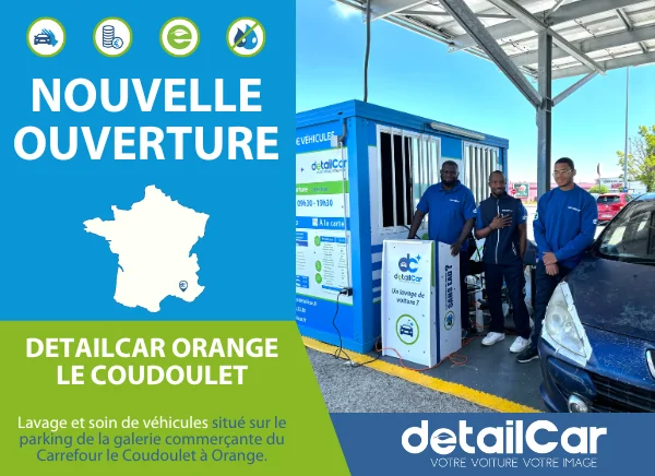 Nouvelle Ouverture : DetailCar Orange Carrefour le Coudoulet